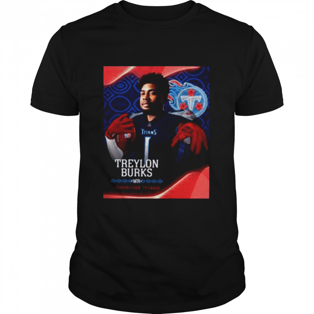 Congratulation Treylon Burks Tennessee Titans NFL Draft 2022 T-Shirt -  REVER LAVIE