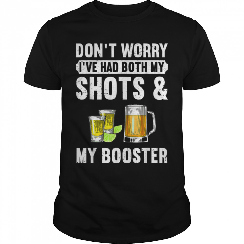 Don’T Worry I’Ve Had Both My Shots And Booster Funny Vaccine T-Shirt B09w8v9r86