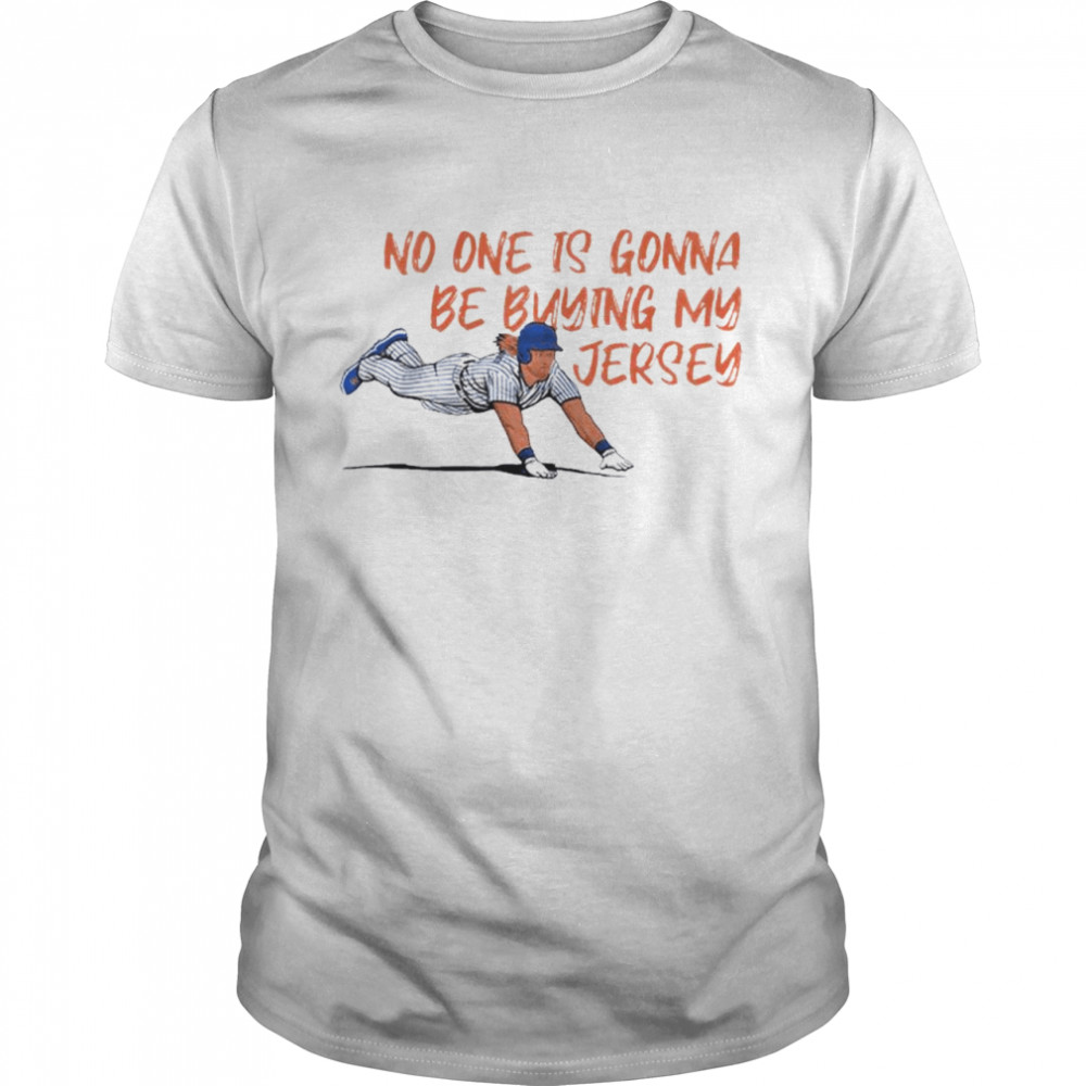 Travis Jankowski No One Is Gonna Be Buying My Jersey York Mets Shirt