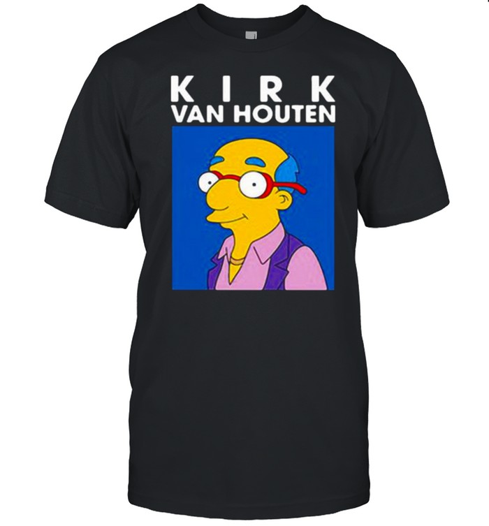 kirk van houten can i borrow a feeling t shirt