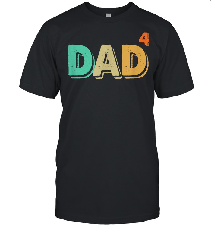 Dad Of Four Proud Dad Of Boys And Girls Retro Vintage T-Shirt