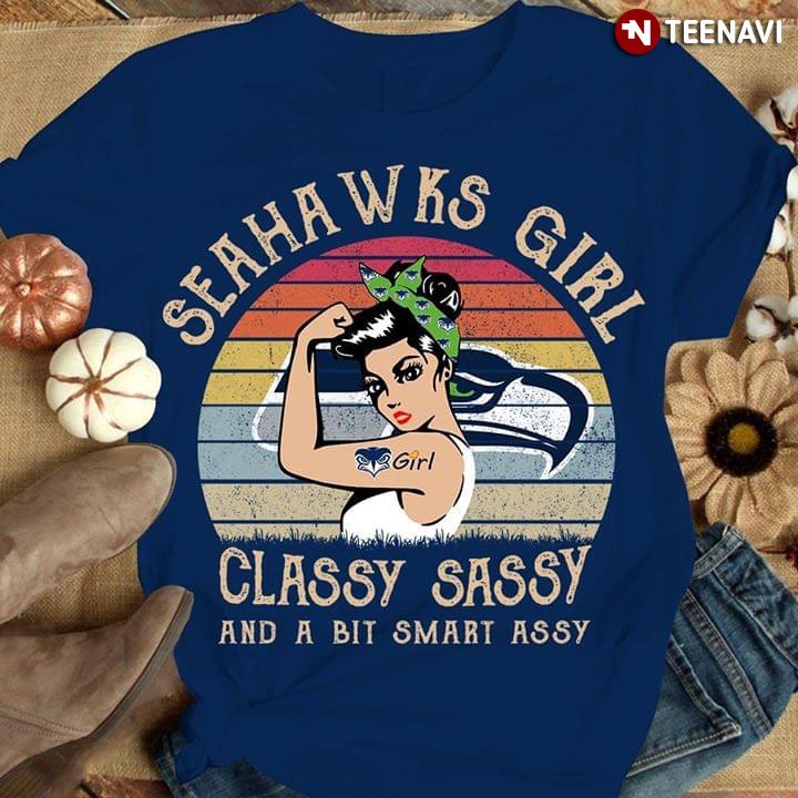 Seattle Seahawks Girl Classy Sassy And A Bit Smart Assy T-Shirt, Tshirt,  Hoodie, Sweatshirt, Long Sleeve, Youth, funny shirts, gift shirts » Cool  Gifts for You - Mfamilygift