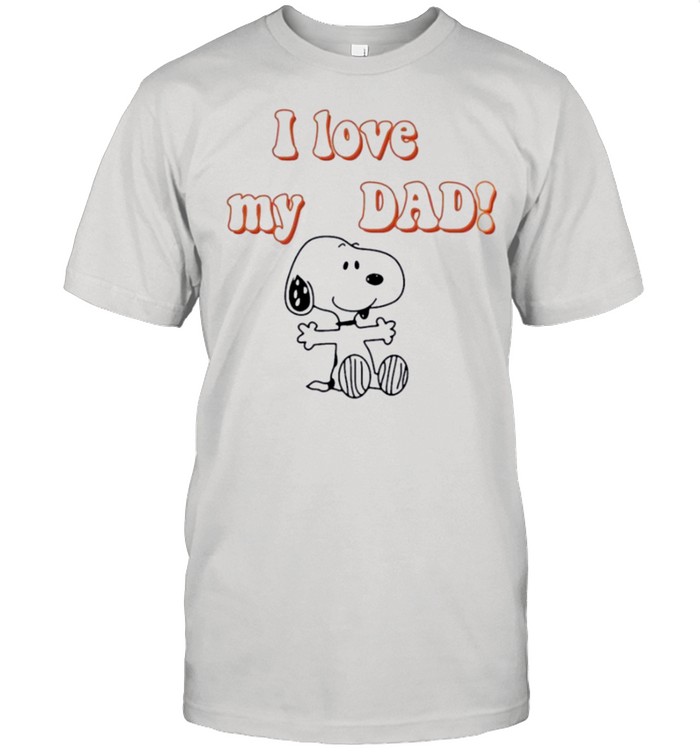 Snoopy I Love My Dad T-Shirt, Tshirt, Hoodie, Sweatshirt, Long Sleeve ...