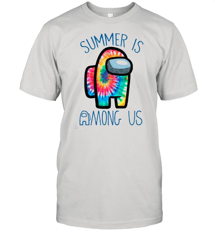 Summer Is Among Us T-Shirt