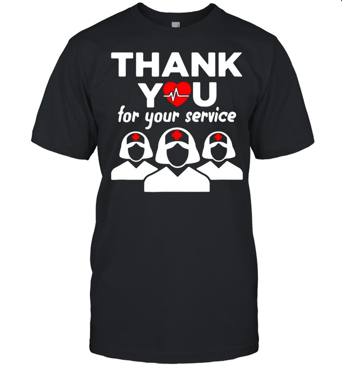 Thank You For Your Service Registered Nurse I Love Nurse T-Shirt