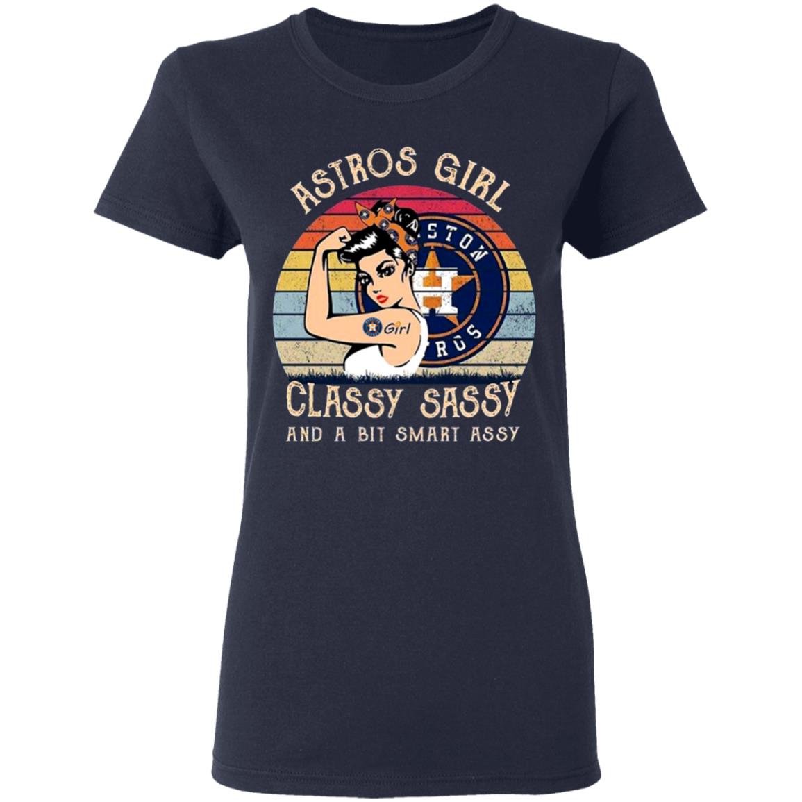 Houston Astros Girl Classy Sassy And A Bit Smart Assy Vintage T