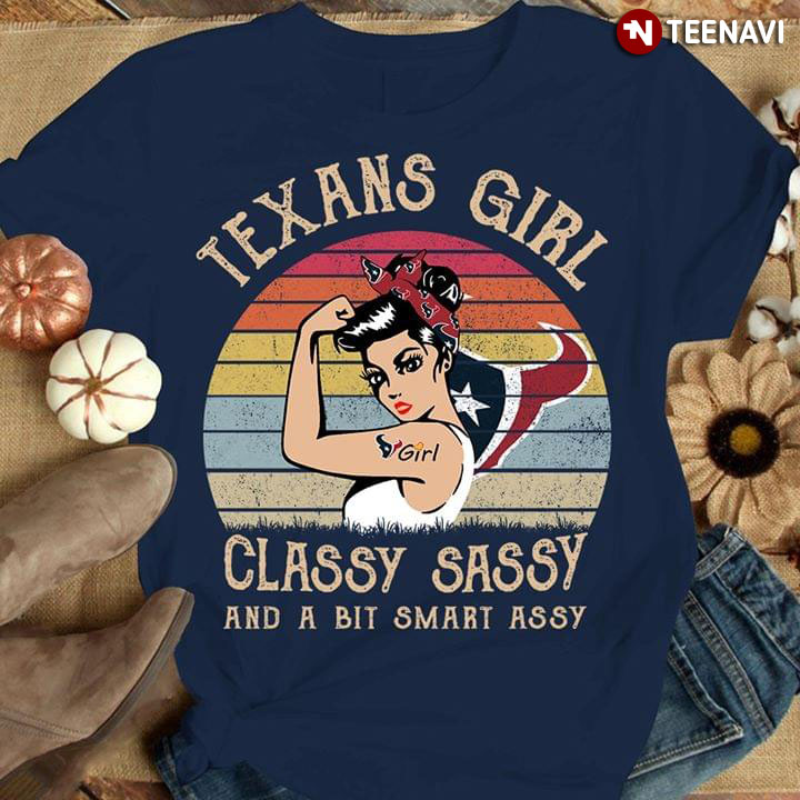 Mfamilygift Houston Texans Girls Classy Sassy and A Bit Smart Assy T-Shirt, Tshirt, Hoodie, Sweatshirt, Long Sleeve, Youth, Funny Shirts, Gift Shirts