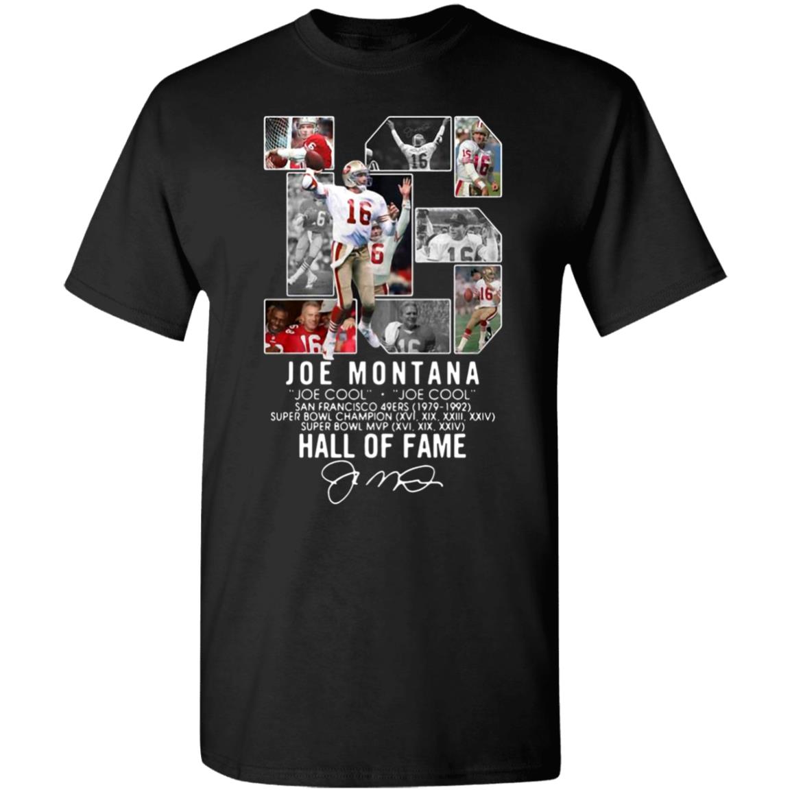 Joe Montana 16 Joe Cool San Francisco 49ers Hall Of Fame T-Shirt