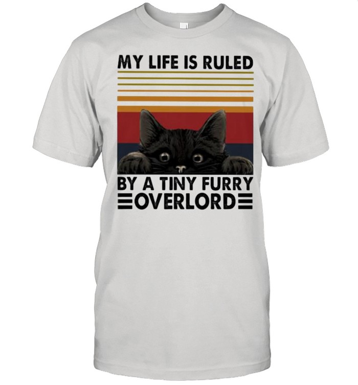 My Life Is Ruled By A Tiny Furry Overlord Cat Vintage T-Shirt, Tshirt ...